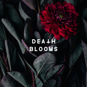 Death Blooms