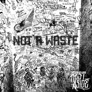 Not A Waste (Explicit)