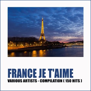 France je t'aime Compilation (150 Hits)