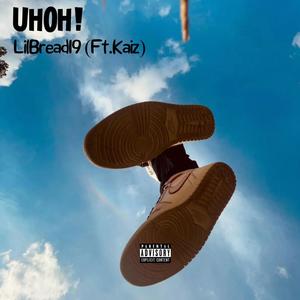 UhOh! (feat. Kaiz) (Explicit)