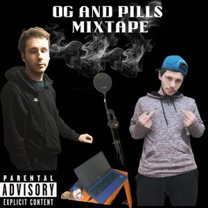 OG And Pills The Mixtape (Explicit)