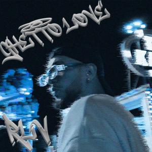 GHETTO LOVE (feat. FUJUR & POLO38) (Explicit)