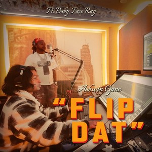 Flip Dat (feat. Babyface Ray|Explicit)