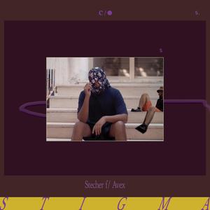Stigma (feat. Avex) (Explicit)