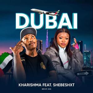 Dubai (feat. Kharishma, Naqua & Mrr Diego)