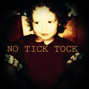 No Tick Tock (Explicit)