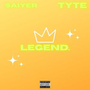 LEGEND (feat. Tyte) [Explicit]