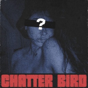 Chatter Bird