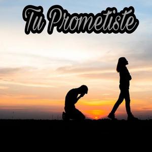 Tu Prometiste(feat. Mc Gera, Mc Gaby & Kilin Flow)