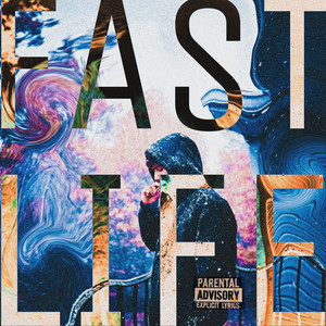 Fast Life (Explicit)