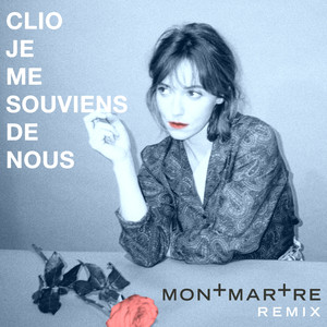 Je me souviens de nous (Montmartre Remix)