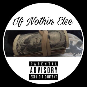 If Nothing Else (Explicit)