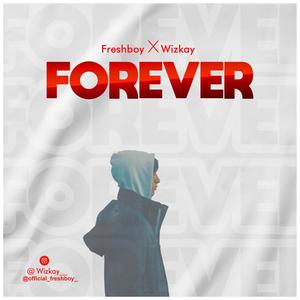 Forever (feat. Wizkay)