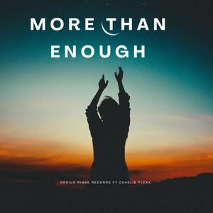 More Than Enough (feat. Charlie Flexx)
