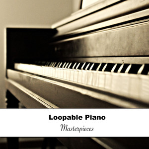 11 Loopable Piano Masterpieces