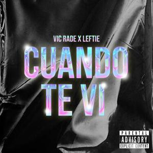 CUANDO TE VI (feat. LEFTIE) [Explicit]