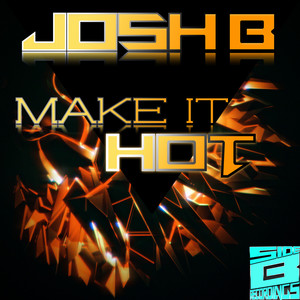 Make It Hot (Original Mix)