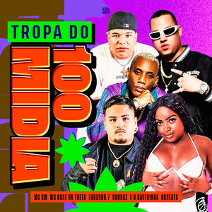 Tropa do 100 Mídia (SPEED UP) (Explicit)