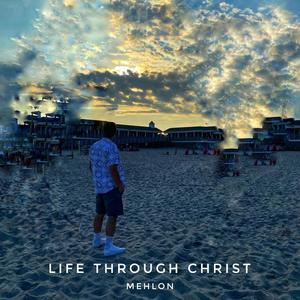 Life Through Christ