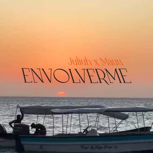 ENVOLVERME (feat. MAUU)