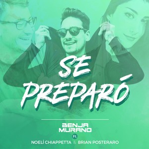 Se Preparó (feat. Noeli Chiappetta & Brian Posteraro) [Versión Cumbia]