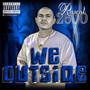 Rascal2600 (We Outside) (Explicit)