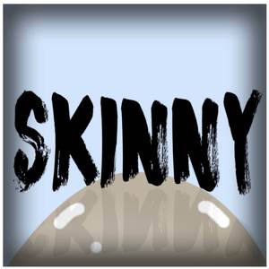 Skinny