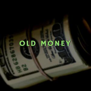 Old Money(feat. Klean Söze) (Explicit)