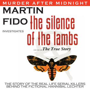 The Silence of the Lambs: The True Story