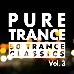 Pure Trance, Vol. 3 - 50 Trance Classics