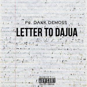 Letter To Dajua (Explicit)