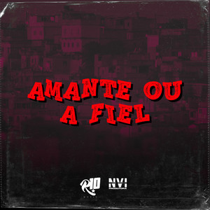 Amante ou a Fiel (Explicit)