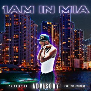 1am In Miami (Explicit)