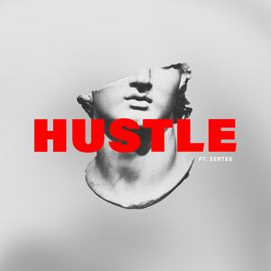 Hustle (feat. Sertee) [Explicit]