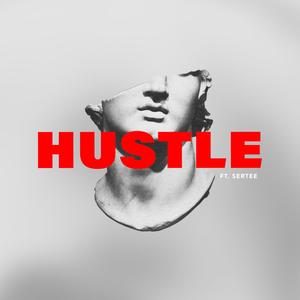 Hustle(feat. Sertee) (Explicit)