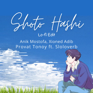 Shoto Hashi - Lofi (Provat Tonoy & Sloloverb Remix)