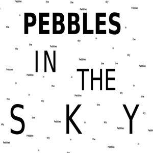 Pebbles in the Sky