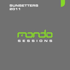 Mondo Sessions Sunsetters 2011