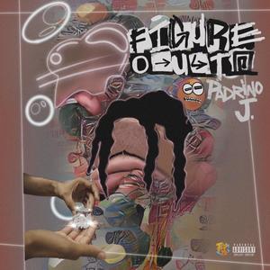 Figure Out (Explicit)