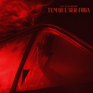 Tem Que Ser Foda (Explicit)