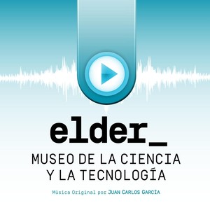 Elder: Museo de la Ciencia y la Tecnología