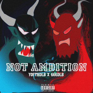 Not Ambition (Explicit)