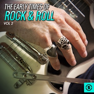 The Early Times of Rock & Roll, Vol. 2