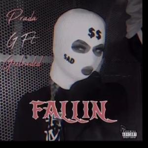 Fallin (feat. Prada G) [Explicit]