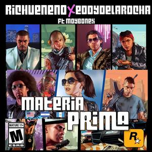 Materia Prima (feat. Moybone$) [Explicit]