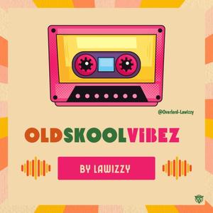 Old Skool Vibez (Explicit)