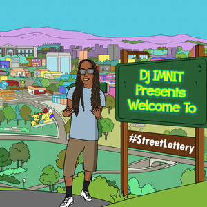 #Welcome to StreetLottery (Explicit)