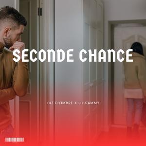 Seconde Chance (feat. Lil Sammy) (Explicit)