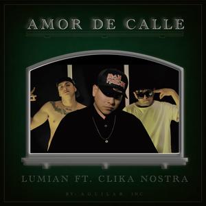 Amor de calle (feat. Clika Nostra) (Explicit)