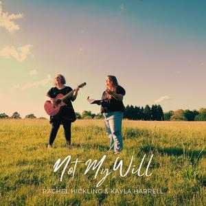 Not My Will (feat. Kayla Harrell)